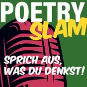 POETRY SLAM - Sprich aus was Du denkst!