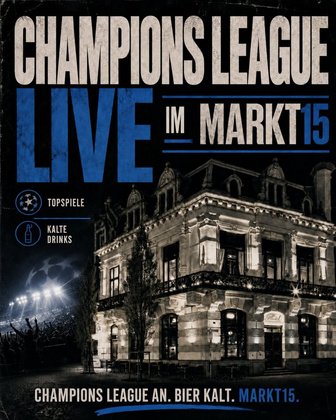 CHAMPIONS LEAGUE LIVE IM MARKT15!