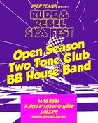 Rude & Rebel Ska Fest / Open Season, Two Tone Club, BB House Band