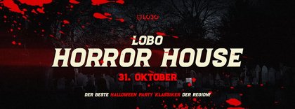 LOBO HORROR HOUSE / Halloween / 31.10