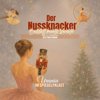 Der Nussknacker – Ballett meets Varieté