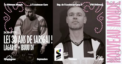 Les 30 ans de Sarigai ! Avec LaGarce & Ibuuu DJ