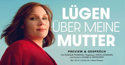 Vorpremiere mit Gästen: Lügen über meine Mutter