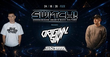 Switch! presents Original Sin & Skamm