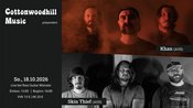 Cottonwood Hill Music präsentiert: Khan ( AUS) + Skin Thief ( AUS)