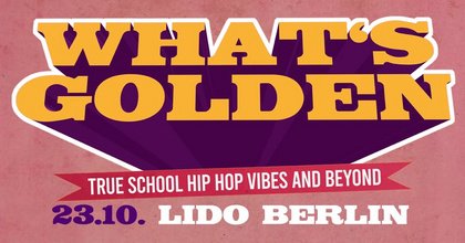 What's Golden - True School Hip Hop Vibes /w DJ Robert Smith, Marc Hype & Frank Popp