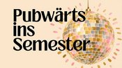 Pubwärts ins Semester | Waschhaus Potsdam