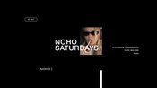 NOHO SATURDAYS