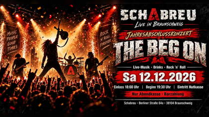 Sa 12.12.2026 - Live Jahresabschlusskonzert THE BEG ON im Schabreu