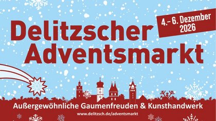 Delitzscher Adventsmarkt 2026 – Zeit zum Genießen