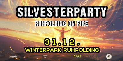 Silvesterparty - Ruhpolding on Fire