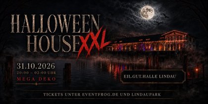 HALLOWEEN HOUSE XXL • EIL.GUT.HALLE Lindau