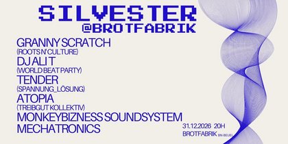 SILVESTER @ BROTFABRIK