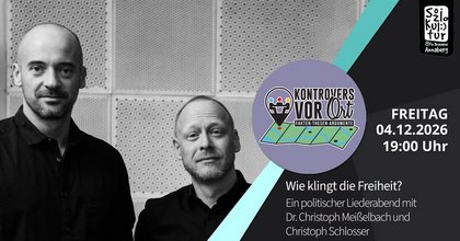 Wie klingt die Freiheit? Ein politischer Liederabend
