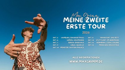Max Grimm - Meine zweite erste Tour 2026 | Frankfurt
