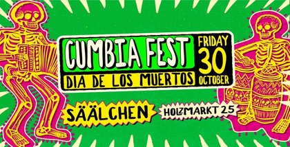 CUMBIA FEST BERLIN • DÍA DE LOS MUERTOS