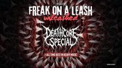 Freak on a Leash – Unleashed