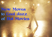 New Moves to Cool Jazz of Hot Movies