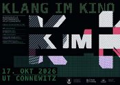 K im K – Klang im Kino / Audiovisuelle Performances im UT Connewitz