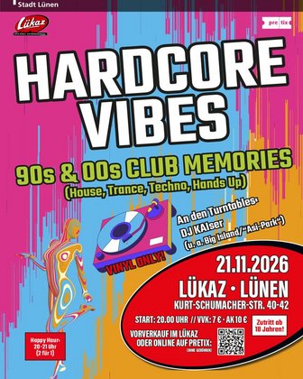 Hardcore Vibes, 90s & 00s Club Memories • 21.11.2026 • Lükaz, Lünen
