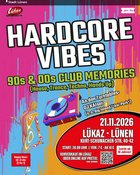 Hardcore Vibes, 90s & 00s Club Memories • 21.11.2026 • Lükaz, Lünen