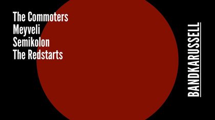 Bandkarussell - live: The Commoters |Meyveli | Semikolon | The Redstarts