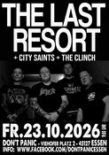 The Last Resort (No Mess, No Fuss, Just Pure Impact!) + City Saints + The Clinch