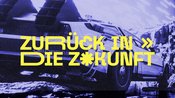 Zurück in die Zukunft! - 60s/70s/80s/90s/00s Zukunftsmusik