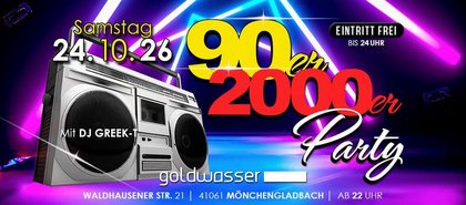Goldwasser 90er / 2000er Party mit Greek-T