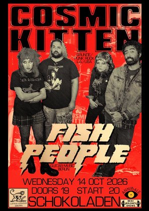 COSMIC KITTEN (post-grunge/punk, us) + FISH PEOPLE (punk, bln)