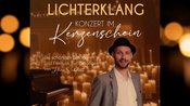 Herr Schmitt - "Lichterklang" Konzert im Kerzenschein