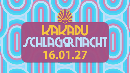 DIE KAKADU SCHLAGERNACHT