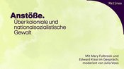 Anstöße. Über koloniale und nationalsozialistische Gewalt