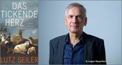 Literarischer Herbst: Lutz Seiler »Das tickende Herz«