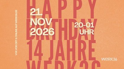 14 Jahre weRK36 - Geburtstagsparty