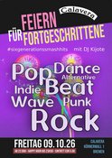 FEIERN FÜR FORTGESCHRITTENE - mit DJ Kijote - Happy Hour bis 23h30