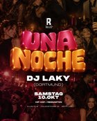 • UNA NOCHE | SAMSTAG 10.10 | DJ LAKY