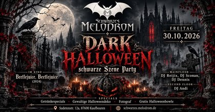 DARK HALLOWEEN - schwarze Szene Party @Melodrom