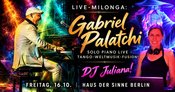 Live-Milonga: Gabriel Palatchi Solo Piano – Tango-Weltmusik-Fusion! DJ Juliana