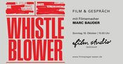 FILM & GESPRÄCH: Dokumentarfilm WHISTLEBLOWER mit Regiegespräch