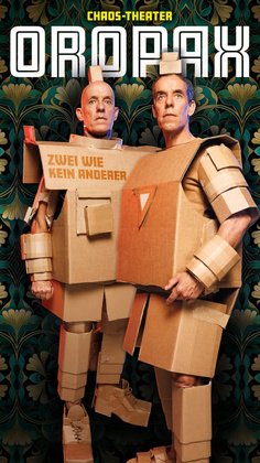 Chaostheater Oropax - Zwei wie kein anderer