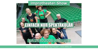 EINFACH NUR SPEKTAKULÄR - Improtheater-Show