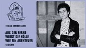 Tobias Bamborschke: Aus der Ferne wirkt die Hölle wie ein Abenteuer