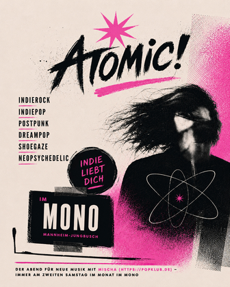 Atomic! Indierock, Indiepop, Shoegaze, Dreampop & Postpunk