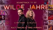 WILDE JAHRE - Kult & Hymnen '77-'97 mit DJ Mike Sugar & De La Luz