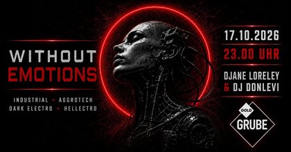 Without Emotions - Industrial, Hellectro, Aggrotech & Dark Electro Party