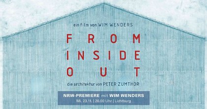 NRW-Premiere: NRW-Premiere: From Inside Out - Die Architektur von Peter Zumthor (3D)