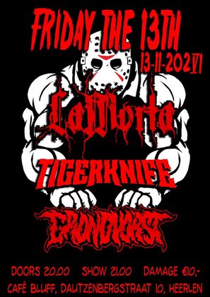 Friday the 13th Fest with: La Morta, Tigerknife en Grondvorst