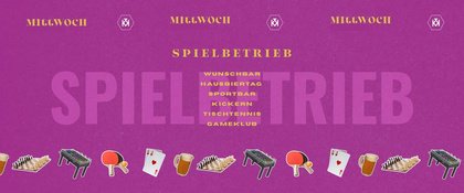 SPIELBETRIEB • HAUSBIERTAG • KICKER TURNIER