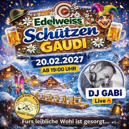 Edelweiss Schützen GAUDI Party mit DJ GABI
